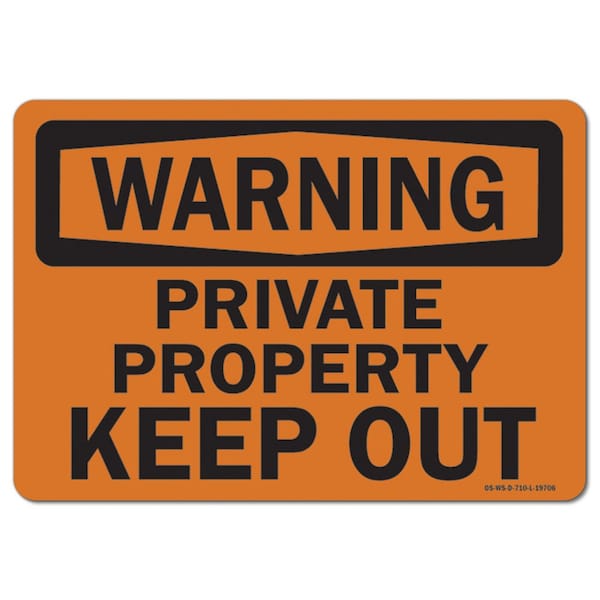 Safety Sign, OSHA Warning, 7" Height, 10" Width, Aluminum, Private Property Keep Out, Landscape